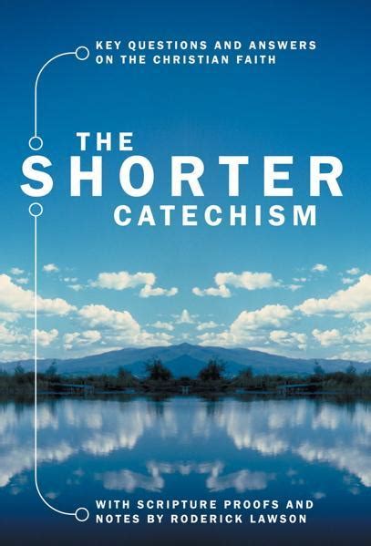 the shorter catechism bible teaching Reader