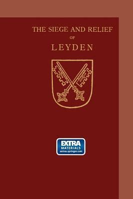 the siege and relief of leyden in 1574 PDF