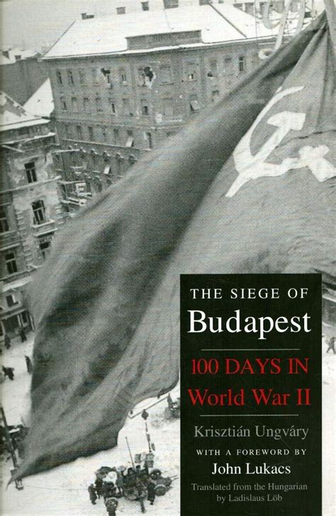 the siege of budapest one hundred days in world war ii PDF