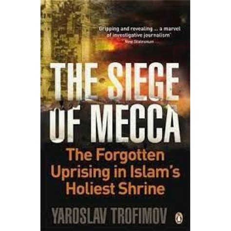the siege of mecca the 1979 uprising at islams holiest shrine Reader