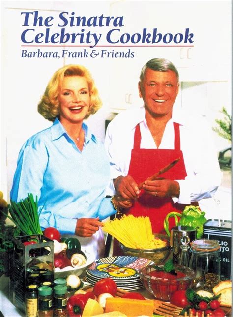 the sinatra celebrity cookbook barbara frank and friends Epub