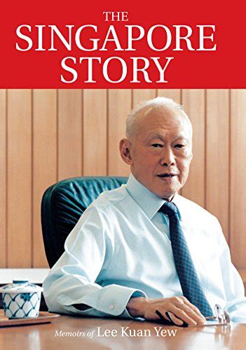 the singapore story memoirs of lee kuan yew Ebook Epub