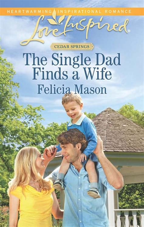 the single dad finds a wife cedar springs Reader