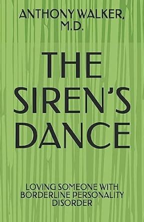 the sirens dance my marriage to a borderline a case study Kindle Editon