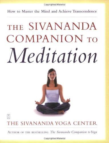 the sivananda companion to meditation how to master the mind and achieve transcendence Doc