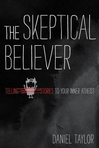 the skeptical believer telling stories to your inner atheist PDF