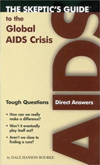 the skeptics guide to the global aids crisis tough questions direct answers PDF