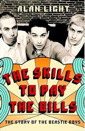 the skills to pay the bills the story of the beastie boys Kindle Editon