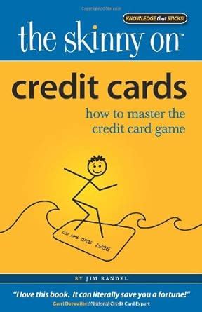 the skinny on credit cards how to master the credit card game Reader