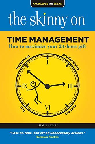 the skinny on time management how to maximize your 24 hour gift Epub