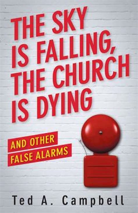 the sky is falling the church is dying and other false alarms Epub