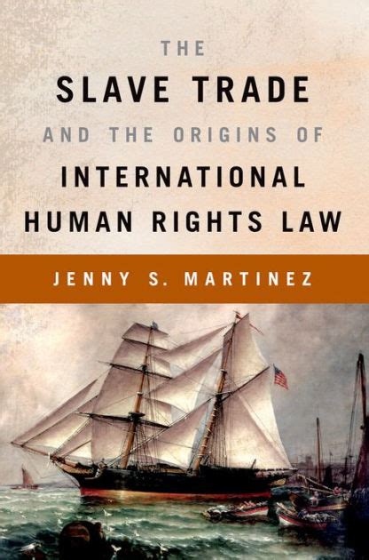 the slave trade and the origins of international human rights law Reader