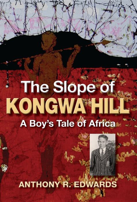 the slope of kongwa hill a boys tale of africa Epub