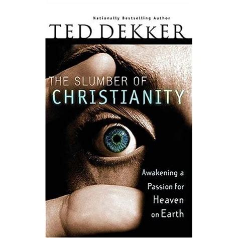 the slumber of christianity awakening a passion for heaven on earth PDF