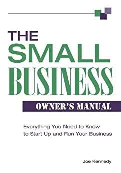 the small business owners manual everything you need to know to start up and run your business PDF