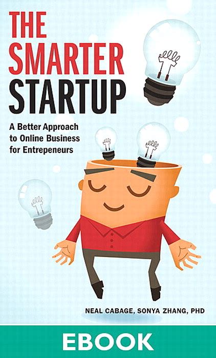 the smarter startup a better approach to online business for entrepreneurs voices that matter PDF