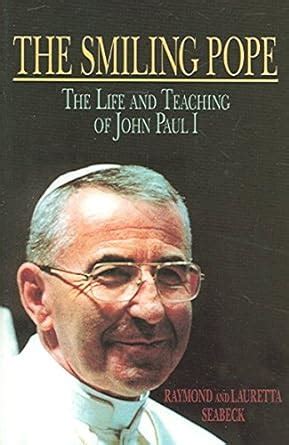 the smiling pope the life and teaching of john paul i PDF