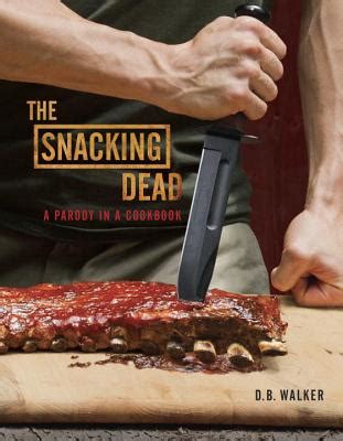 the snacking dead a parody in a cookbook Doc