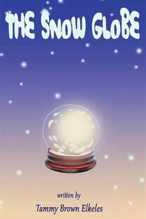 the snow globe childrens book value tales imagination kids short stories collection a bedtime story Doc