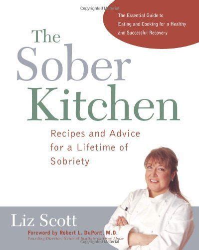 the sober kitchen recipes and advice for a lifetime of sobriety non Reader