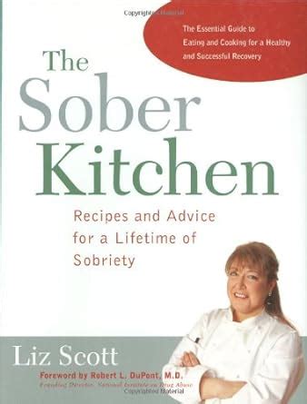 the sober kitchen recipes and advice for a lifetime of sobriety non Reader