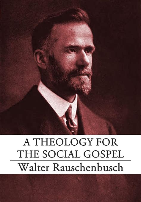 the social gospel of walter rauschenbusch and its relation to religious education Ebook PDF