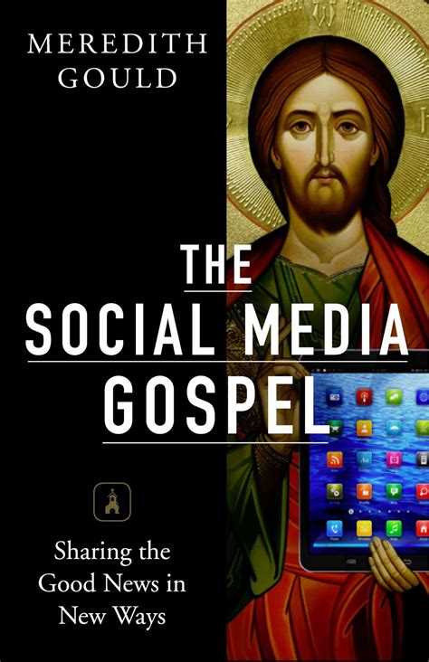the social media gospel sharing the good news in new ways Reader