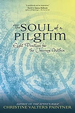 the soul of a pilgrim eight practices for the journey within Doc
