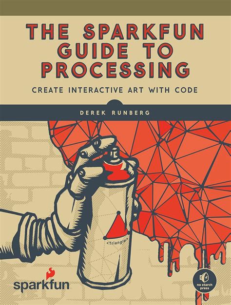 the sparkfun guide to processing create interactive art with code Reader