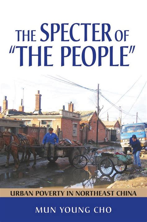 the specter of the people urban poverty in northeast china Doc