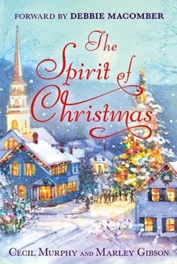 the spirit of christmas with a foreword by debbie macomber Doc