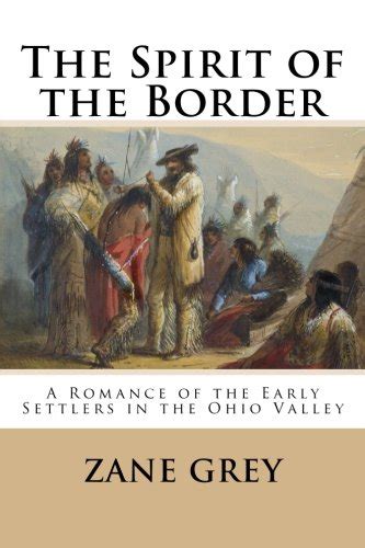 the spirit of the border a romance of the early settlers in the ohio valley Epub