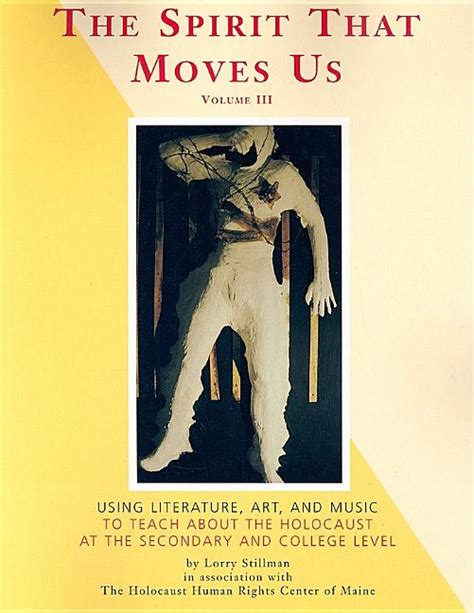 the spirit that moves us using literature art and music to teach about the holocaust at the secondary and college Kindle Editon