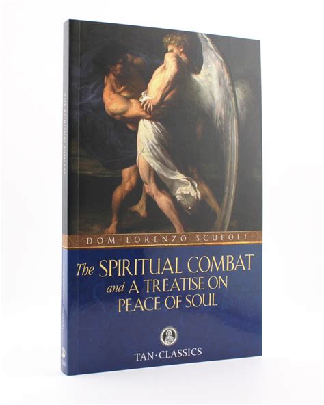 the spiritual combat and a treatise on peace of soul tan classics Doc