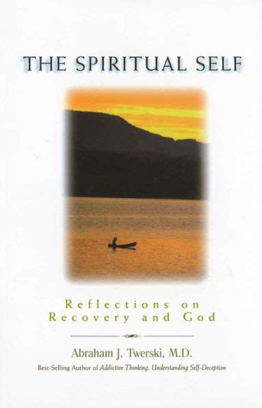 the spiritual self reflections on recovery and god Doc