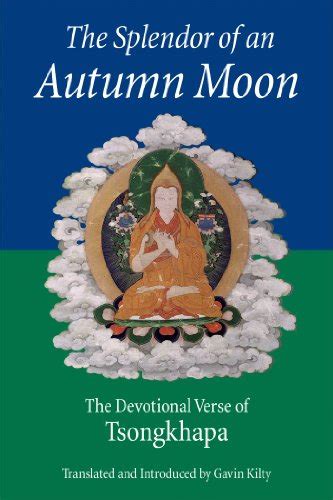 the splendor of an autumn moon the devotional verse of tsongkhapa PDF