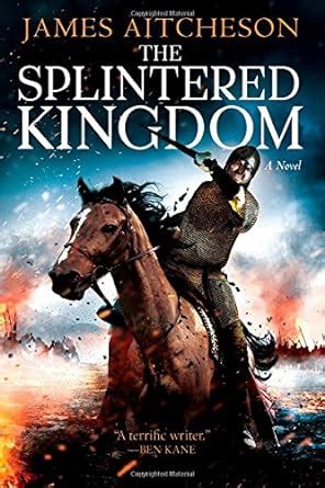 the splintered kingdom a novel the conquest series Kindle Editon