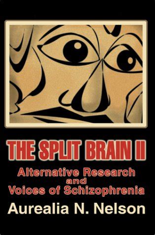 the split brain ii alternative research and voices of schizophrenia PDF