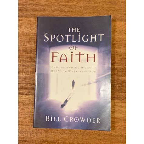 the spotlight of faith understanding what it means to walk with god Epub