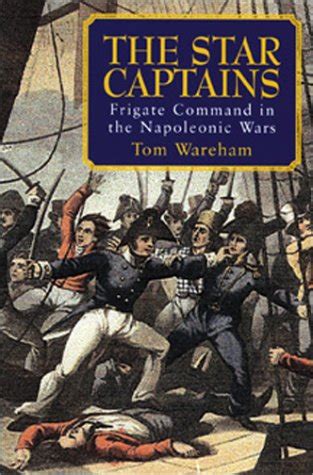 the star captains frigate command in the napoleonic wars Epub