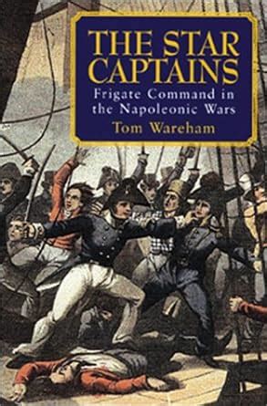 the star captains frigate command in the napoleonic wars Epub