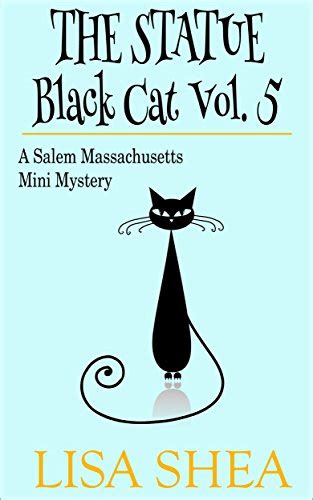 the statue black cat vol 5 a salem massachusetts mini mystery PDF