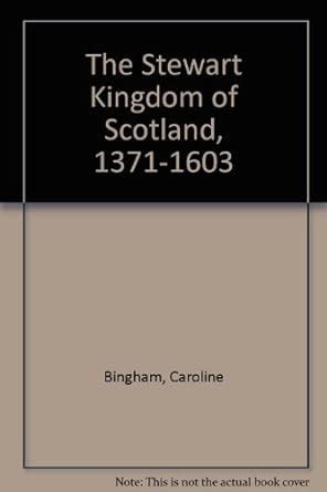 the stewart kingdom of scotland 1371 1603 PDF