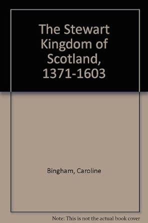 the stewart kingdom of scotland 1371 1603 PDF