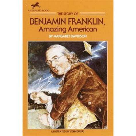 the story of benjamin franklin amazing american dell yearling biography Reader