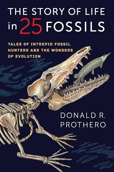 the story of life in 25 fossils tales of intrepid fossil hunters and the wonders of evolution Doc