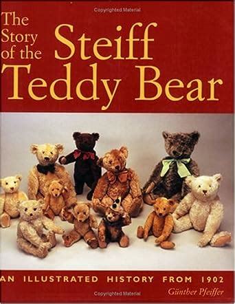 the story of the steiff teddy bear an illustrated history from 1902 PDF