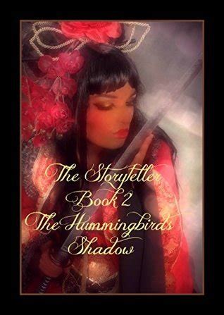 the storyteller book ii the hummingbirds shadow Kindle Editon