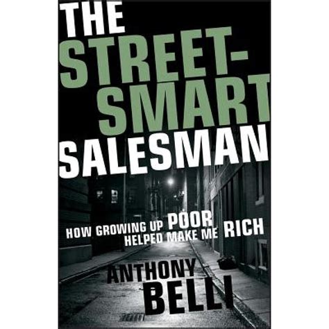 the street smart salesman how growing up poor helped make me rich Reader