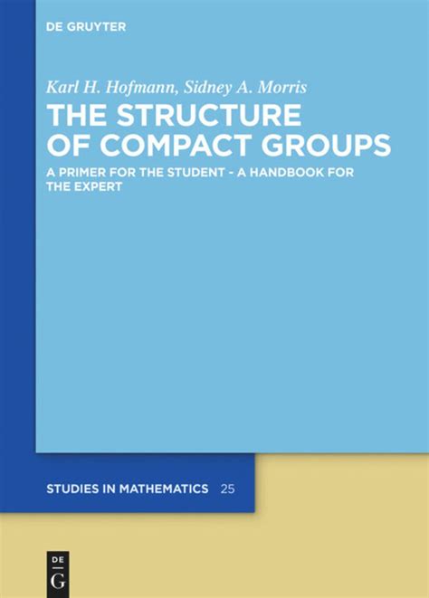 the structure of compact groups the structure of compact groups PDF